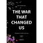 Книга The War That Changed Us - Kateryna Pylypchuk (Катерина Пилипчук) (Відкриття) (англ.) - мініатюра 1