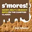 S'mores!: Gooey, Melty, Crunchy Riffs on the Campfire Classic - миниатюра 1