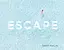 Escape - миниатюра 1