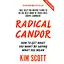 Radical Candor. How to Get What You Want by Saying What You Mean - миниатюра 1