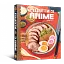 Кулінарна книга Рецепти з аніме. Їжа ваших улюблених персонажів - мініатюра 1