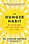 The Hunger Habit: Why We Eat When We're Not Hungry and How to Stop - мініатюра 1