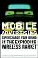 Mobile Advertising. Supercharge Your Brand in the Exploding Wireless Market - миниатюра 1