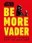 Star Wars. Be More Vader - мініатюра 1
