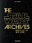 The Star Wars Archives. Episodes I-VI - миниатюра 1
