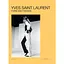 Yves Saint Laurent: Form and Fashion - Серена Букало-Мюсселе - миниатюра 1