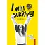 Книга I will survive! (Я выживу). Серия Теплые истории (Брайт Букс) - миниатюра 1