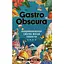 Gastro Obscura. Найдивовижніші смачні місця планети - Ділан Тюрас - мініатюра 1