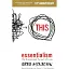 Essentialism. The Disciplined Pursuit of Less - Ґреґ Маккеон - миниатюра 1