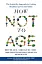 How Not to Age: The Scientific Approach to Getting Healthier as You Get Older - мініатюра 1
