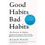 Good Habits, Bad Habits: The Science of Making Positive Changes That Stick - Венді Вуд - миниатюра 1